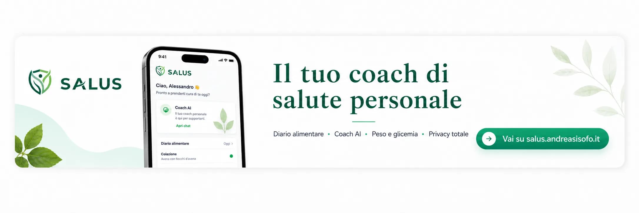 Salus — Il tuo coach di salute personale. Diario alimentare, coach AI, peso e glicemia, privacy totale. Vai su salus.andreasisofo.it